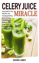 Celery Juice Miracle