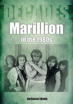 Decades - Marillion In The 1980s