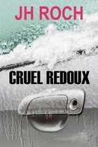 Cruel redoux