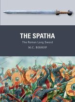 The Spatha The Roman Long Sword 72 Weapon
