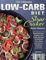 The Ultimate Low Carb Diet Slow Cooker