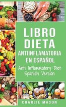 Libro Dieta Antiinflamatoria En Espanol/ Anti Inflammatory Diet Spanish Version