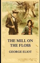 The Mill on the Floss (Illustrated)