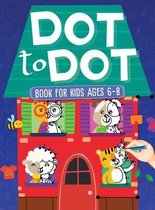 Dot To Dot Book For Kids Ages 6-8