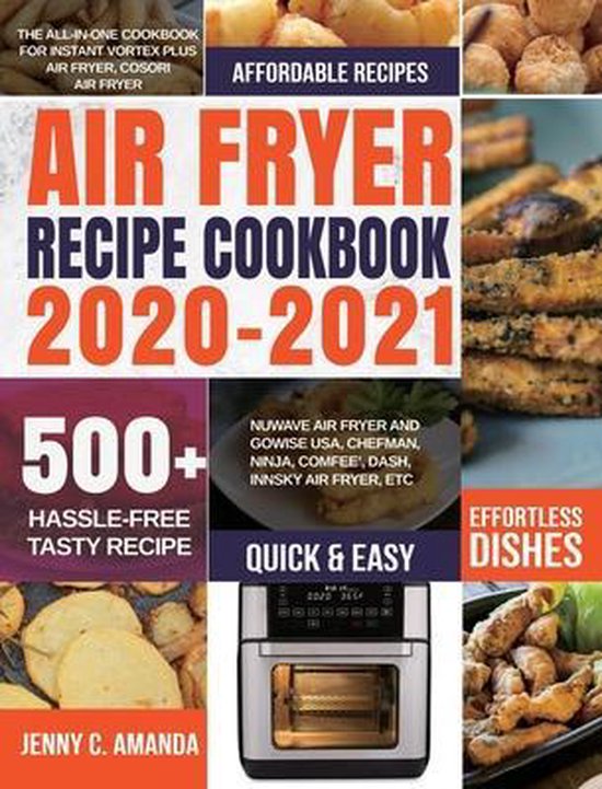 Air Fryer Recipe Cookbook 20202021, Jenny C Amanda 9781954294073