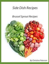 Side Dish Recipes, Brussel Sprout Recipes