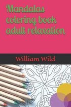 Mandalas coloring book adult relaxation