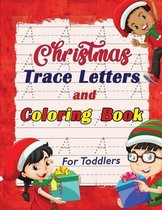 Christmas Trace Letters and Coloring Book for Toddlers