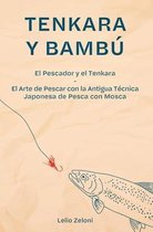 La Pesca de Lelio- Tenkara y Bambú