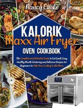Kalorik Maxx Air Fryer Oven Cookbook