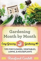 Easy-Growing Gardening- Gardening Month by Month