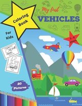 My First Vehicles Coloring Book For Kids 3 -8 years