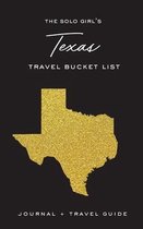 The Solo Girl's Texas Travel Bucket List - Journal and Travel Guide