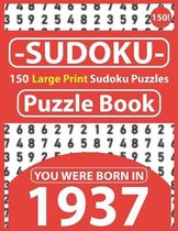 Sudoku Puzzle Book: You Were Born In 1937