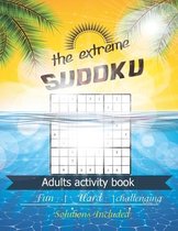 The extreme Sudoku adults activity book