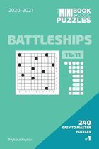 The Mini Book Of Logic Puzzles 2020-2021. Battleships 11x11 - 240 Easy To Master Puzzles. #1