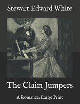 The Claim Jumpers: A Romance