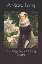 The Mystery of Mary Stuart