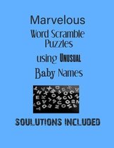 Marvelous Word Scramble Puzzles using Unusual Baby Names - Solutions included