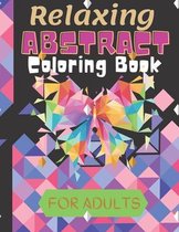 Relaxing ABSTRACT Coloring Book FOR ADULTS