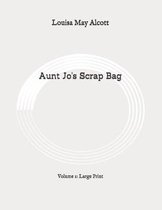 Aunt Jo's Scrap Bag: Volume 1