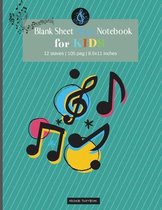 Blank Sheet Music Notebook for Kids