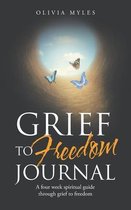 Grief to Freedom Journal