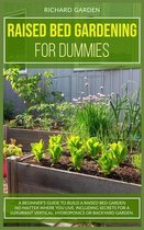 Raised Bed Gardening for Dummies