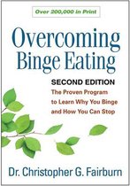 Overcoming Binge Eating : The Proven Program to Learn Why You Binge and How You Can Stop