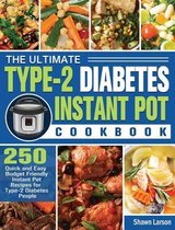 The Ultimate Type-2 Diabetes Instant Pot Cookbook