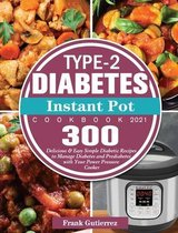 Type-2 Diabetes Instant Pot Cookbook 2021