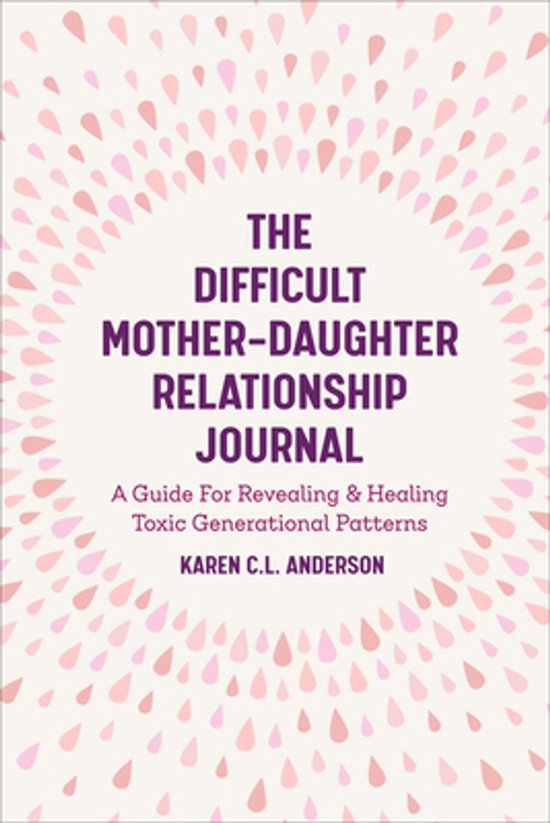 The Difficult Mother-Daughter Relationship Journal - cover