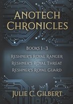 Anotech Chronicles- Anotech Chronicles Books 1-3