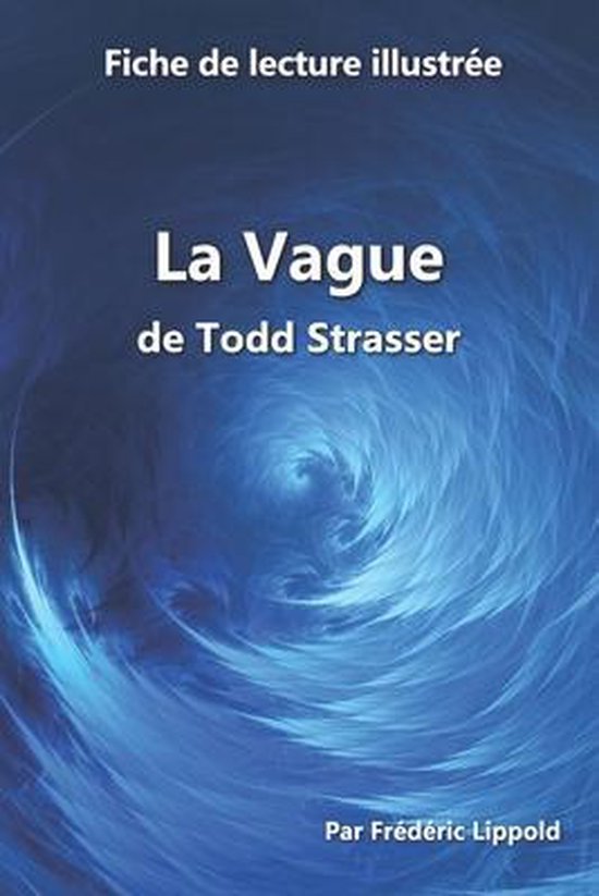 Fiche de lecture illustree - La Vague, de Todd Strasser | 9781679853333 ...