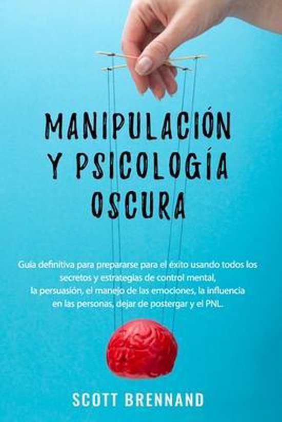 Manipulacion y Psicologia Oscura, Scott Brennand | 9798562568489