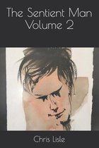 The Sentient Man Volume 2