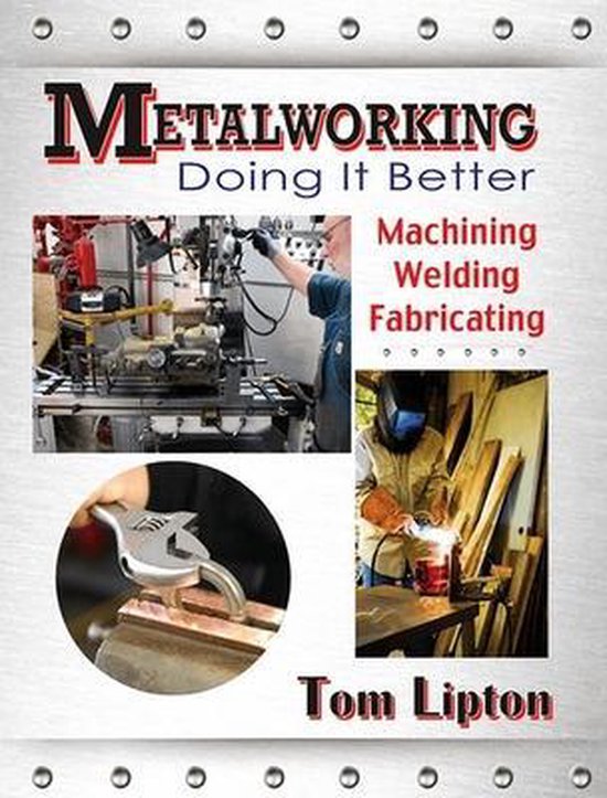 Metalworking Doing it Better 9780831134761 Tom Lipton Boeken