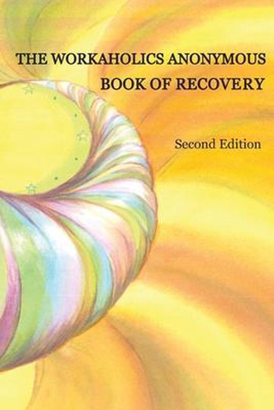 The Workaholics Anonymous Book of Recovery - cover