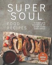 Super Soul Food Recipes