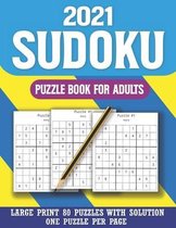 2021 Sudoku Puzzle Book For Adults: Perfect Entertaining and Fun Puzzles Book for All To Enjoy Easy To Hard Sudoku Puzzles With Solution ( Volume 12 )