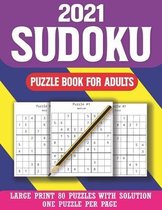 2021 Sudoku Puzzle Book For Adults: Perfect Entertaining and Fun Puzzles Book for All To Enjoy Mix Sudoku Puzzles With Solution ( Volume 2 )
