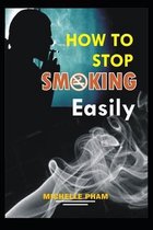 How to Stop Smoking Easily