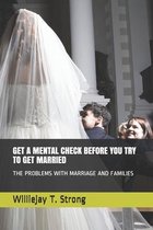 Get a Mental Check Before You Try to Get Married