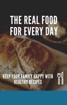 The Real Food For Every Day