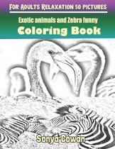 Exotic animals and Zebra funny Coloring Books For Adults Relaxation 50 pictures