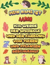 Mein Name ist Aaron Ich werde der Spionage und der Farbung von Tieren und Pflanzen beschuldigt