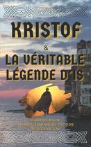 Kristof & la veritable legende d'Is