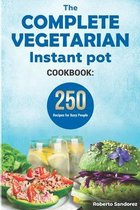 The Complete Vegetarian Instant Pot Cookbook