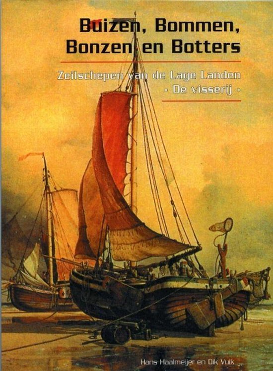 Cover van het boek 'Buizen, bommen, bonzen en botters' van D. Vuik en Hans Haalmeijer