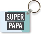 Sleutelhanger - Quotes - Spreuken - Vader - Super papa - Uitdeelcadeautjes - Plastic - Commando papa - Vaderdag cadeau - Geschenk - Cadeautje voor hem - Tip - Mannen